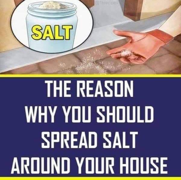 Spread salt around your home